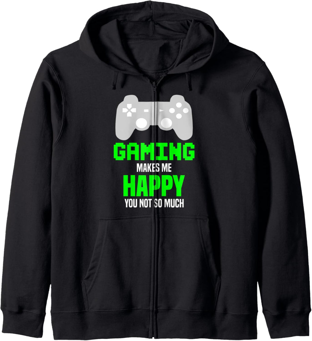 Das Spielen macht mich glücklich, dass du nicht so lustig Kapuzenjacke