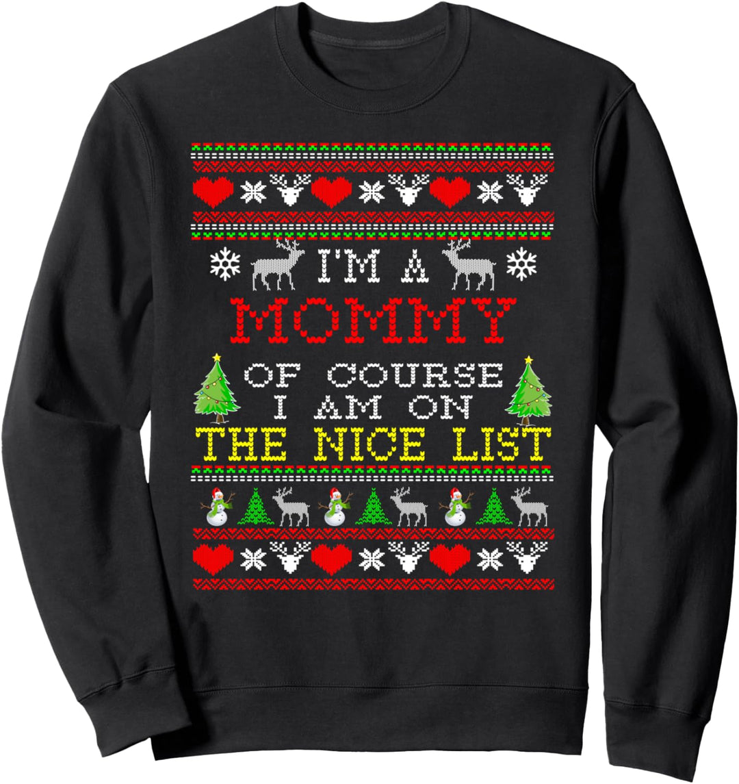 Mommy Nice List Ugly Christmas Sweatshirt