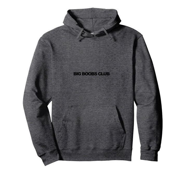 BIG BOOBS CLUB Pullover Hoodie