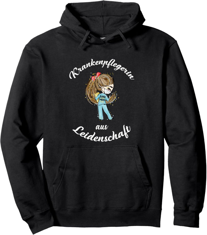 Krankenpflegerin Geschenk aus Leidenschaft Krankenpflegerin Pullover Hoodie