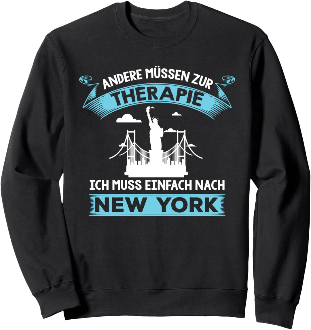 Ich brauche keine Therapie - New York Souvenir Fan Sweatshirt