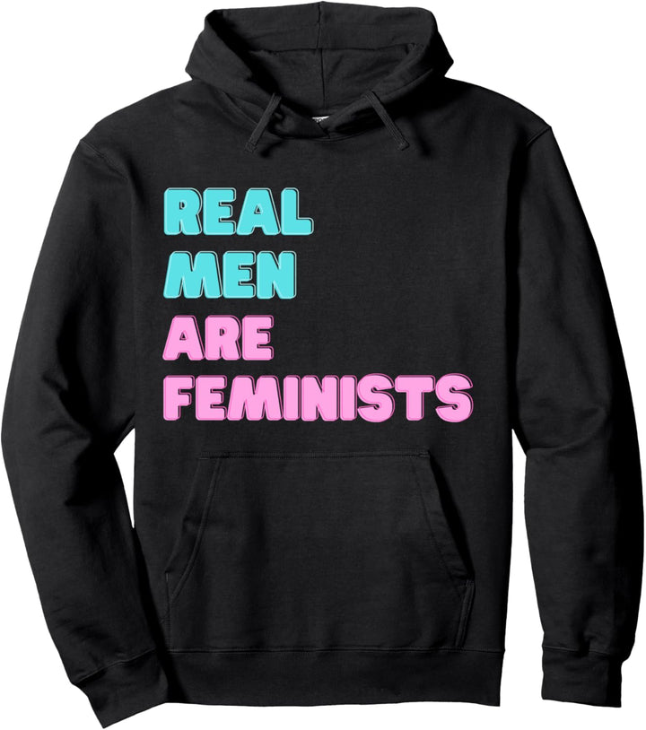 Real Men Are Feminists Womens Rights Are Human Rights Pullover Hoodie