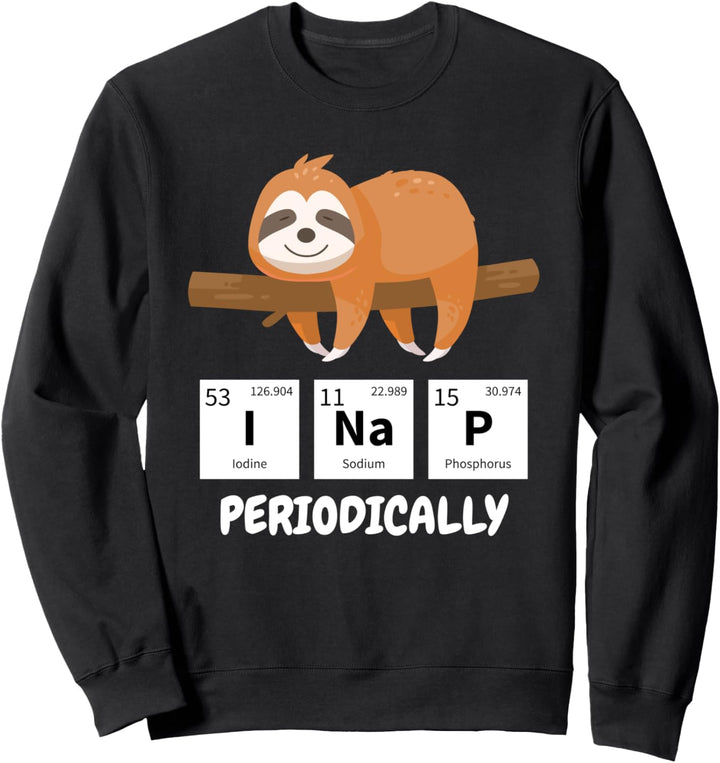 Funny Science Sloth Gift Sloths Lover Nap Periodically Sweatshirt