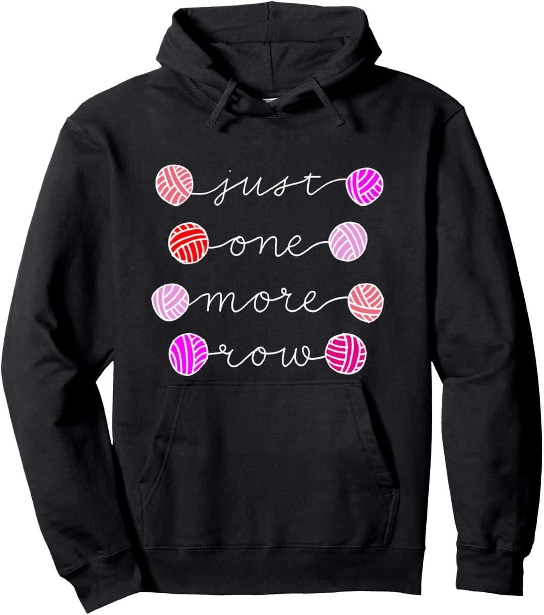 Just One More Row Nur noch eine Reihe Pullover Hoodie