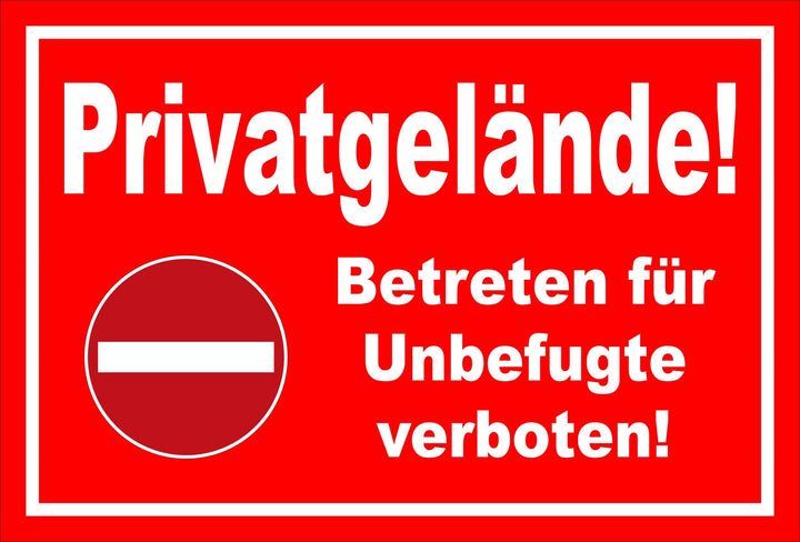 Schild - Verbot der Einfahrt - Privatgelände - Betreten für Unbefugte verboten – 60x40cm mit Bohrlöc