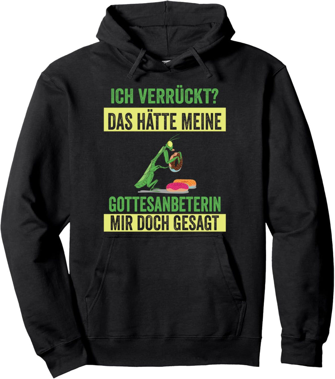 Gottesanbeterin Pullover Hoodie