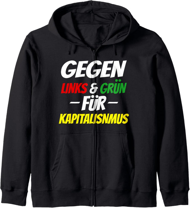 Gegen Links und Grün für den Kapitalismus Kapuzenjacke