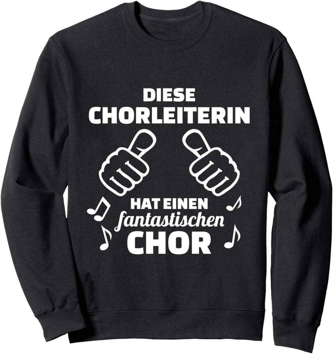 Diese Chorleiterin hat einen fantastischen Chor Sweatshirt