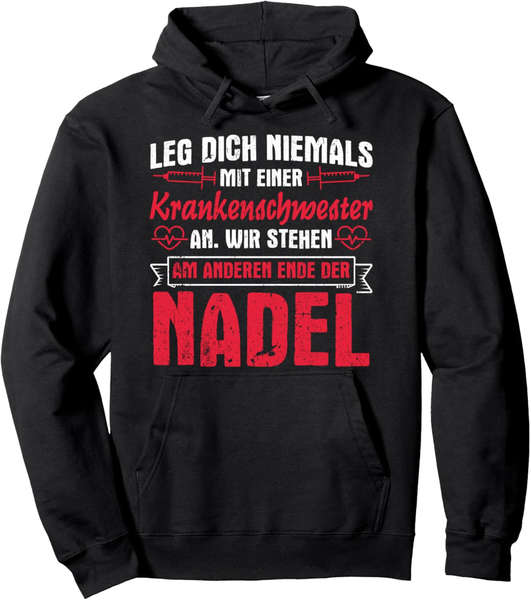 Krankenschwetser leg dich nicht an Pullover Hoodie