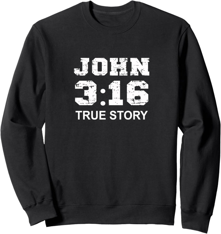 John 3 16 Wahre Geschichte, Glaube, Bibelvers Christliche Sweatshirt