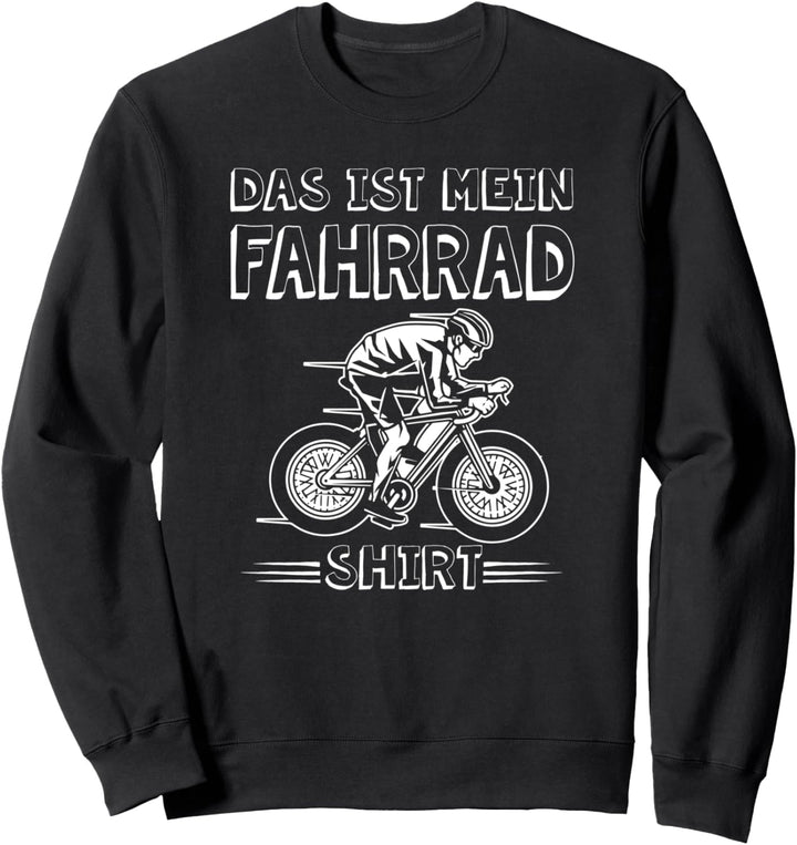 Rennrad Fahrer Geschenk - Das ist mein Fahrrad Sweatshirt