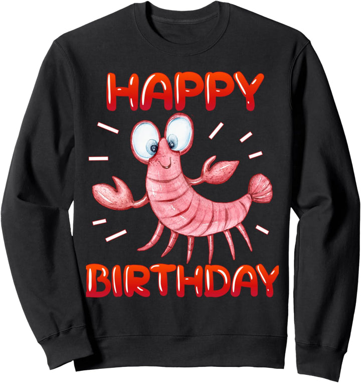 Bday Party Lustiger Hummer Krebstier winken Happy Birthday Sweatshirt