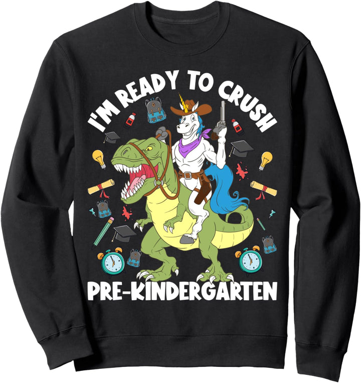 I'm Ready To Crush Pre-K Back To School Einhorn Dinosaurier Sweatshirt