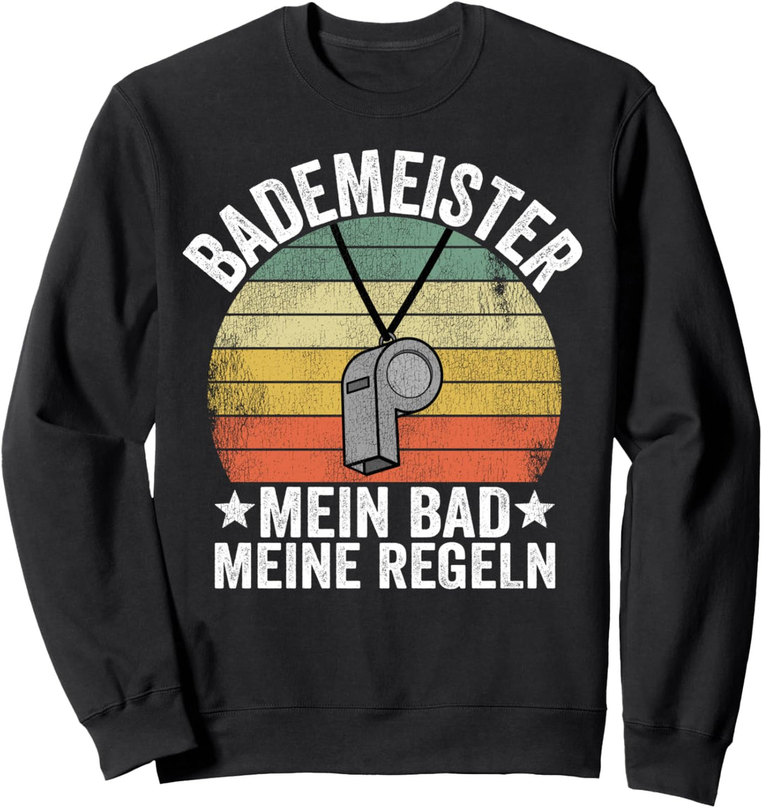 Mein Bad Meine Regeln Rettungsschwimmer Lustiges Bademeister Sweatshirt