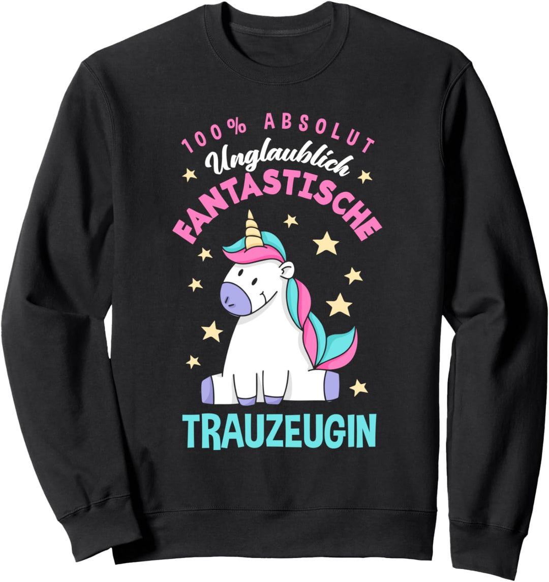 Unglaublich Fantastische Trauzeugin Einhorn Trauzeugin Sweatshirt