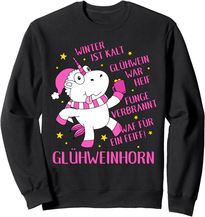 Glühweinhorn Glühwein Einhorn Sprüche Weihnachten Weihnachts Sweatshirt
