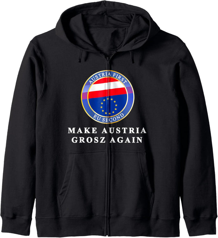 MAKE AUSTRIA GROSZ AGAIN - AUSTRIA FIRST - EU SECOND Kapuzenjacke