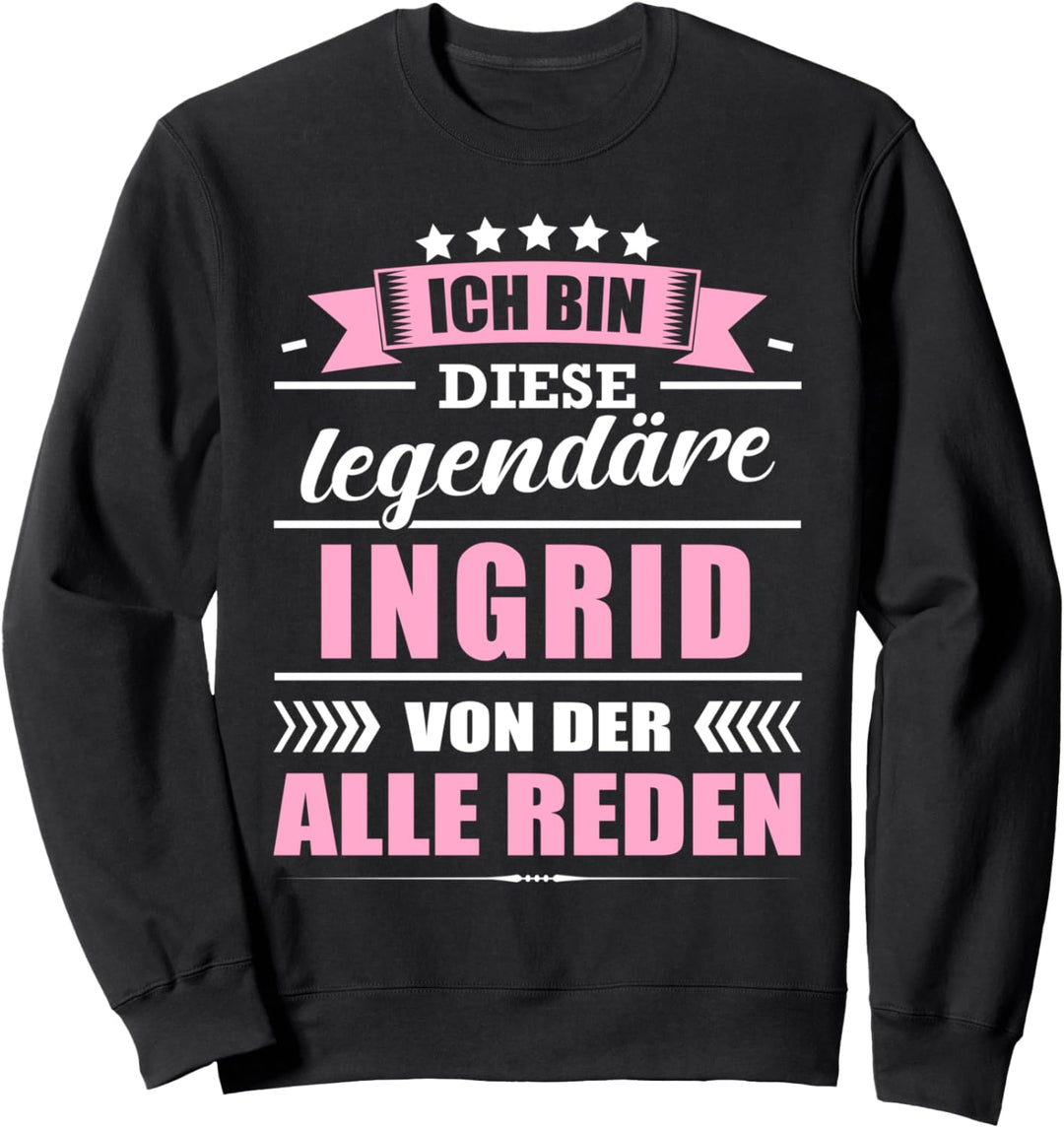 Name Ingrid Vorname Namensgeschenke Namenstag Fun Sweatshirt