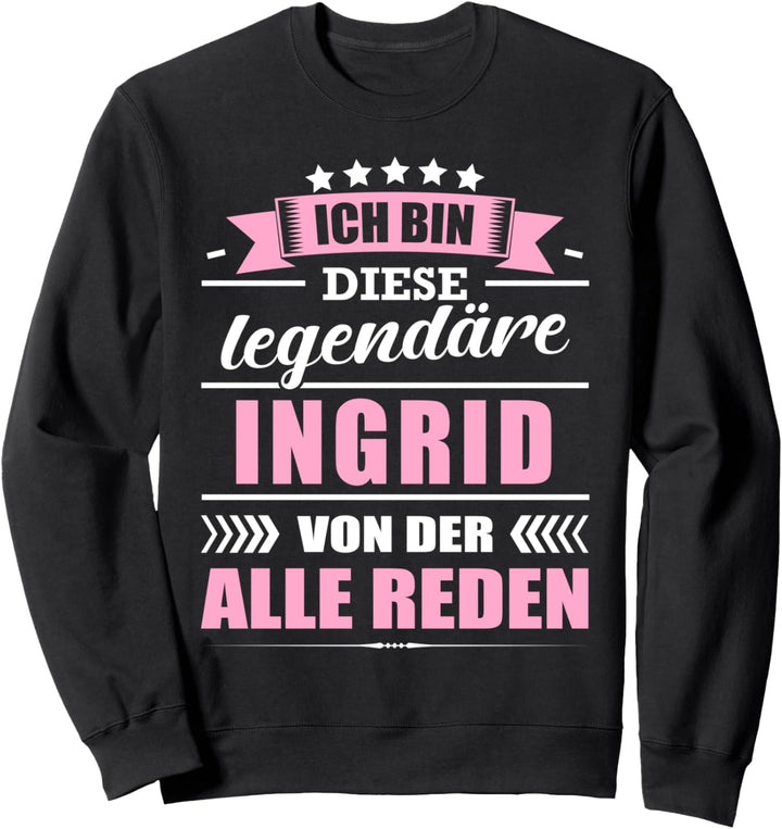 Name Ingrid Vorname Namensgeschenke Namenstag Fun Sweatshirt