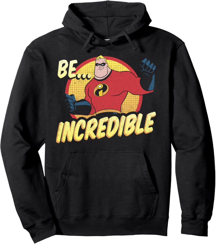 Disney Pixar Incredibles Mr. Incredible Be Incredible Poster Pullover Hoodie