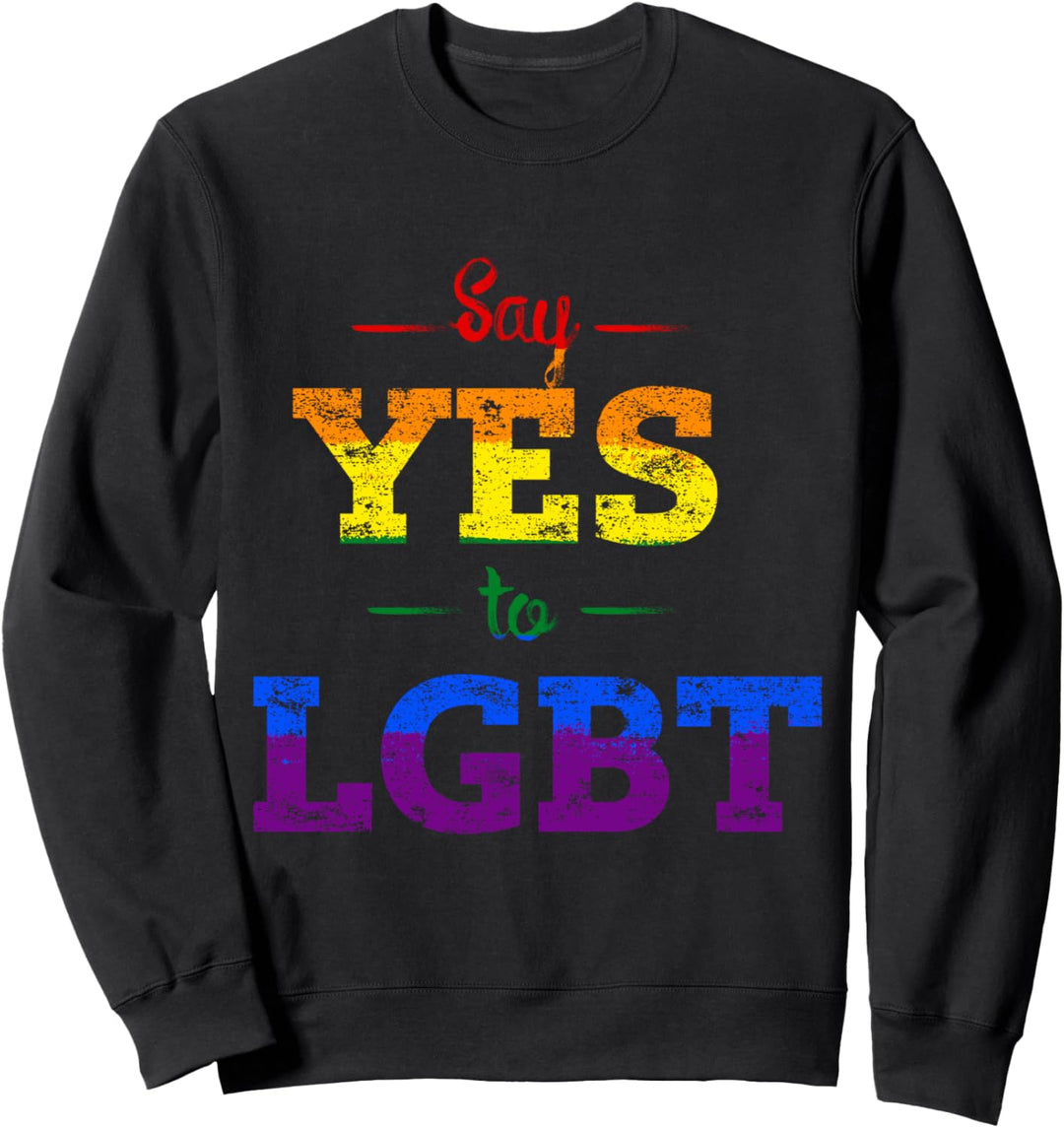 Sag Ja zu LGBT. LGBTQ CSD Regenbogen Sweatshirt