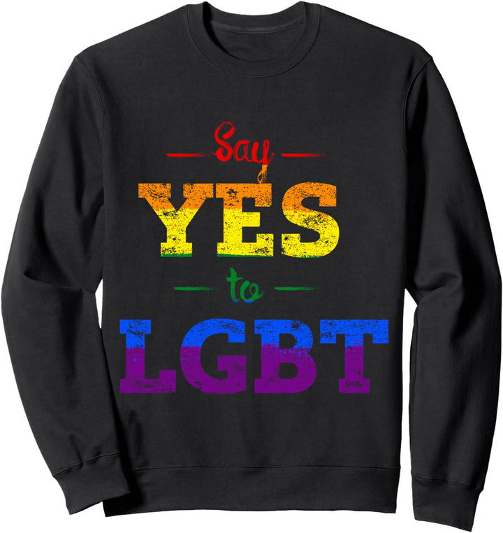 Sag Ja zu LGBT. LGBTQ CSD Regenbogen Sweatshirt