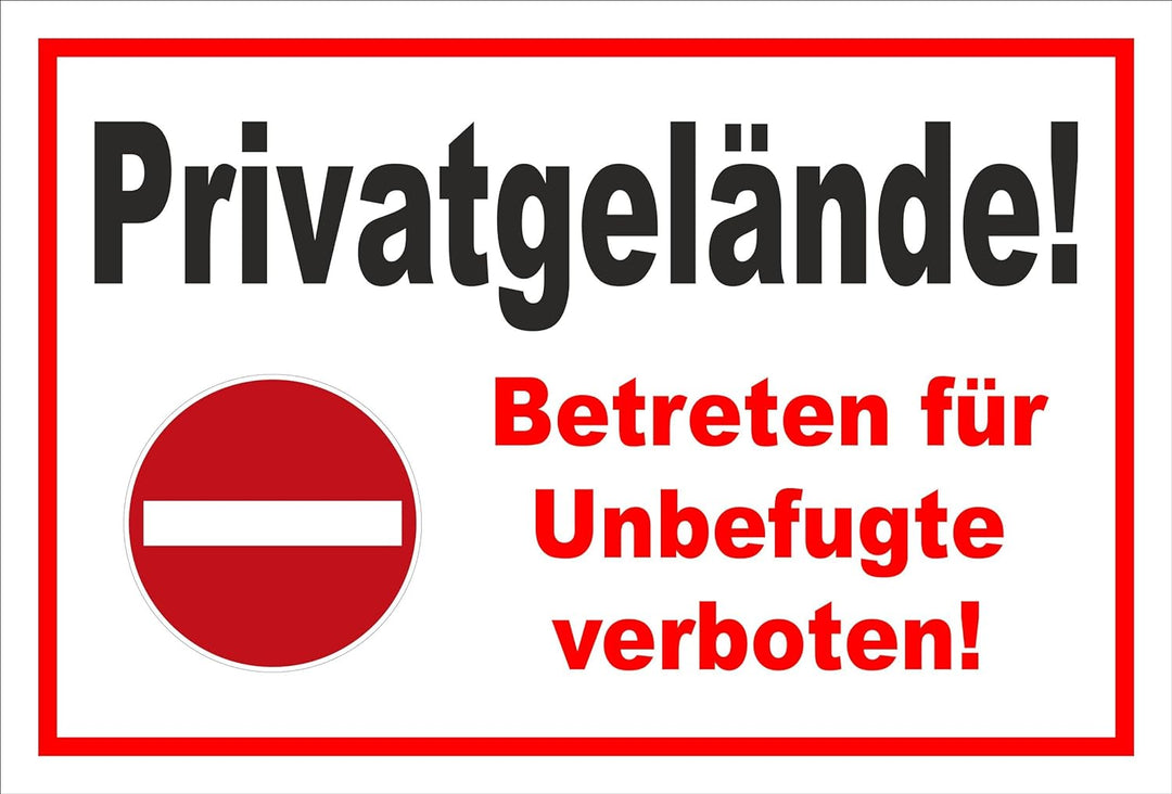 Schild - Verbot der Einfahrt - Privatgelände - Betreten für Unbefugte verboten – 60x40cm | stabile 3