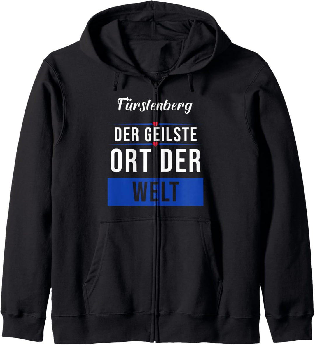 Fürstenberg der geilste Ort der Welt Kapuzenjacke