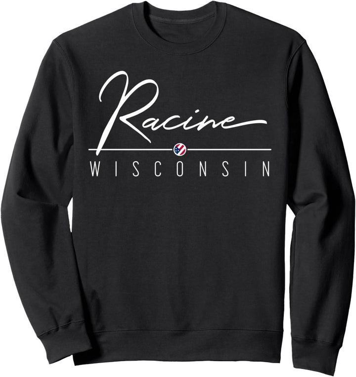 Racine, Wisconsin, USA Sweatshirt