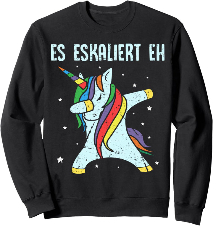 "Es eskaliert eh" Dab Einhorn Dabbing Unicorn Saufen Party Sweatshirt