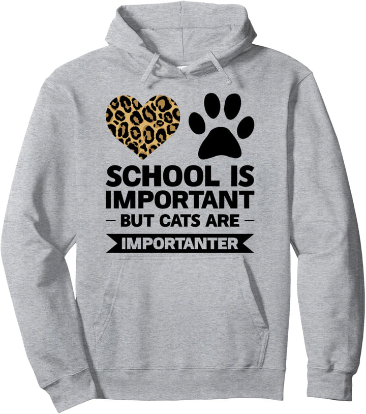 Die Schule ist wichtig, aber Katzen sind wichtig Pullover Hoodie