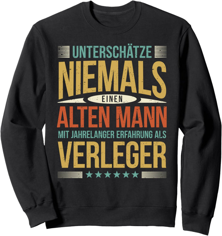 Alter Mann Verleger Sweatshirt