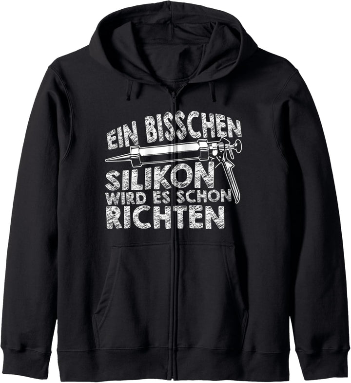 Ein Bisschen Silikon Wird Es Schon Richten Installateur Kapuzenjacke
