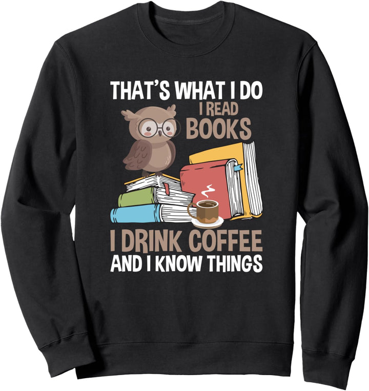 That's What I Do I Read Books Lesen Bücherwurm Sweatshirt