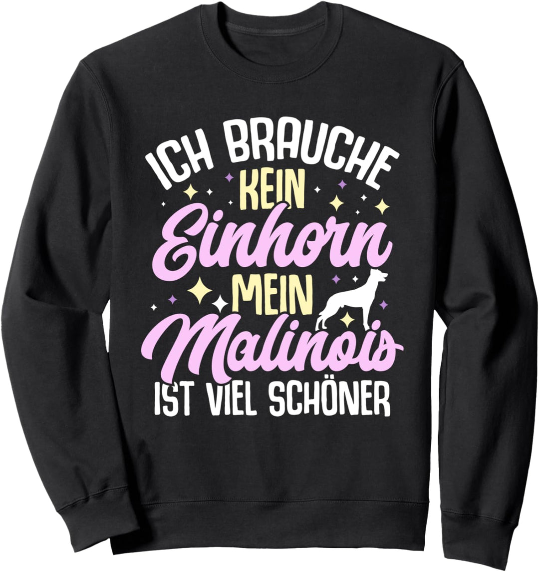 Malinois Einhorn Spruch Hunde Frauchen Belgian Malinois Sweatshirt