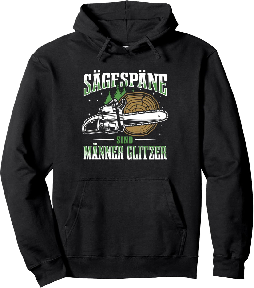 Sägespäne sind Männerglitzer Säge Motorsäge Holzfäller Pullover Hoodie
