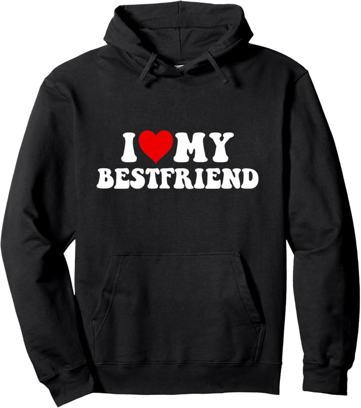 I love my bestfriend best friend beste freunde BBF Pullover Hoodie