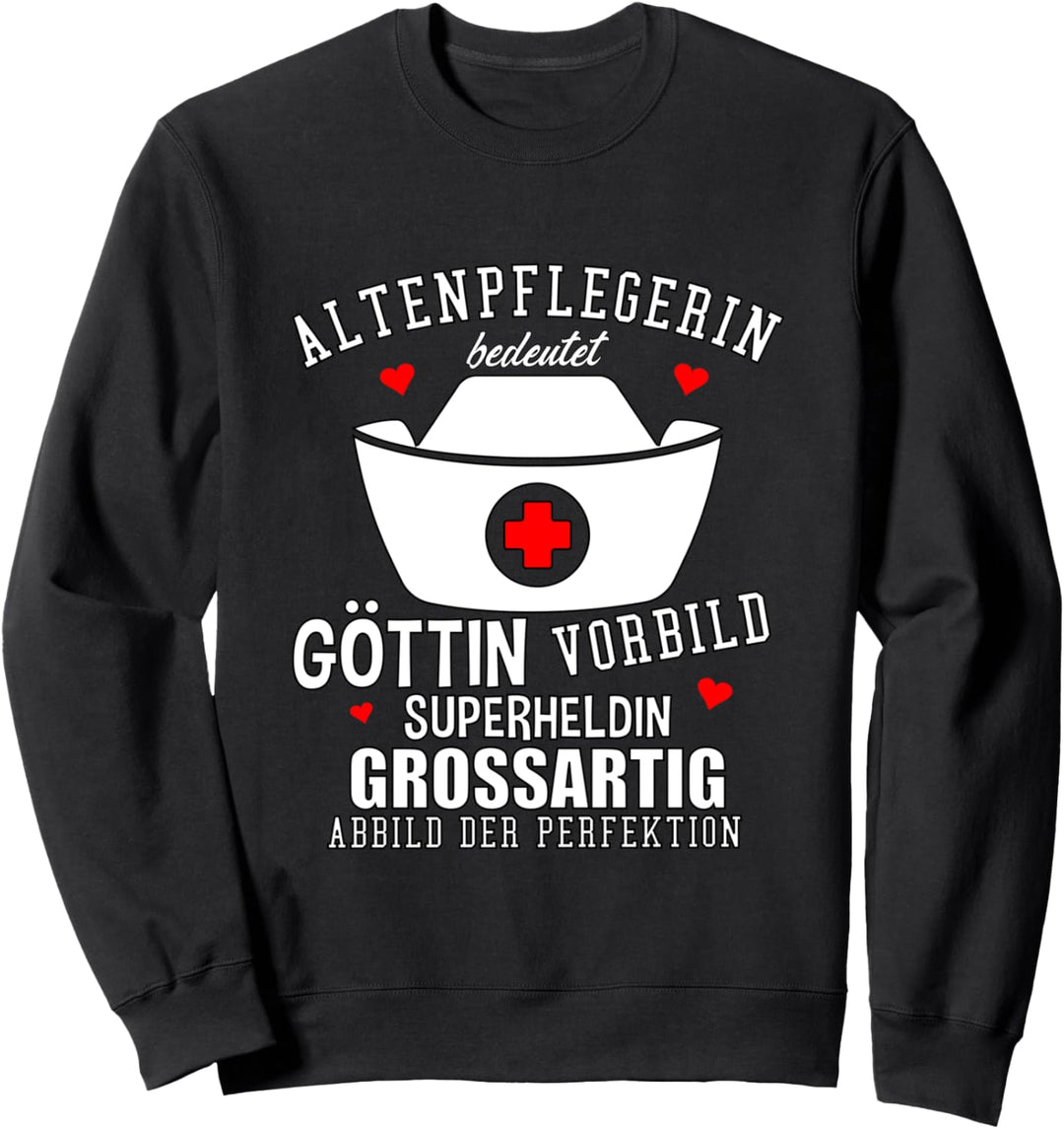 Altenpflegerin Geschenk Altenpflege Pflegekraft Pflegerin Sweatshirt