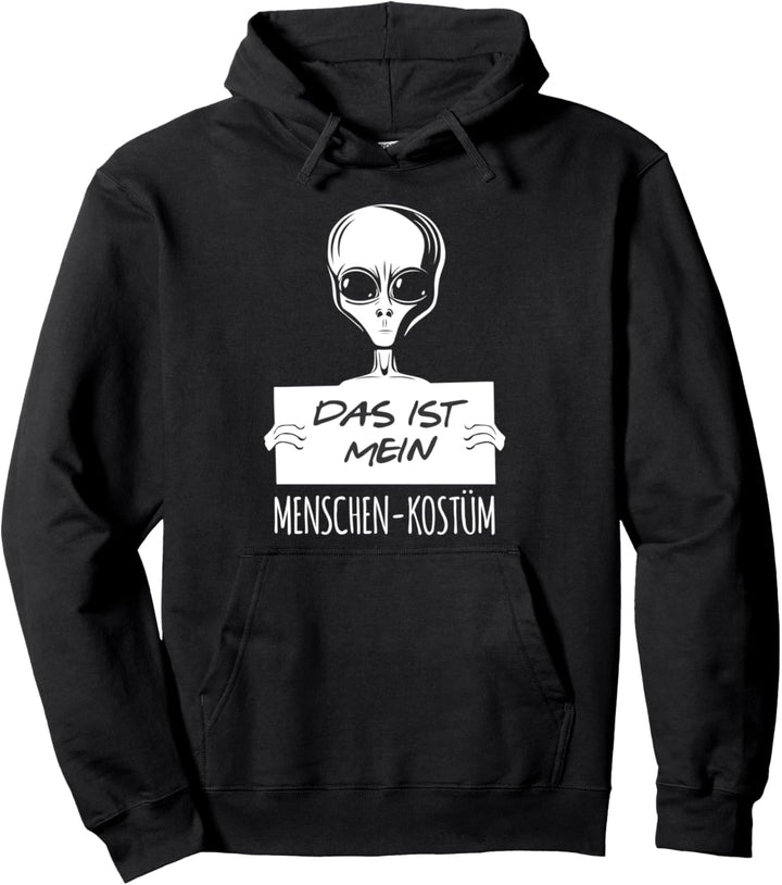 Das Ist Mein Menschen-Kostüm Alien Pullover Hoodie