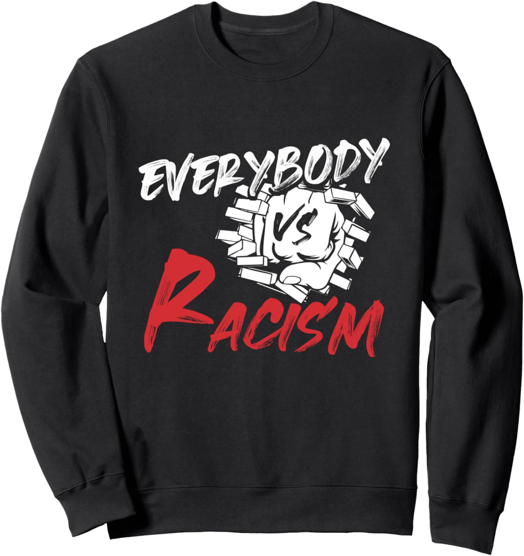 Jeder jeder gegen Rassismus Sweatshirt