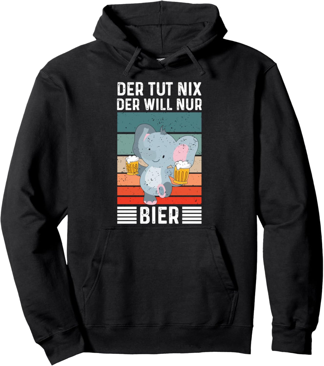 Der Tut Nix Der Will Nur Bier Elefant Biertrinker Saufen Pullover Hoodie