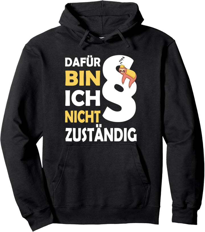 Dafür bin ich nicht zuständig | Verbeamtung Faultier Pullover Hoodie