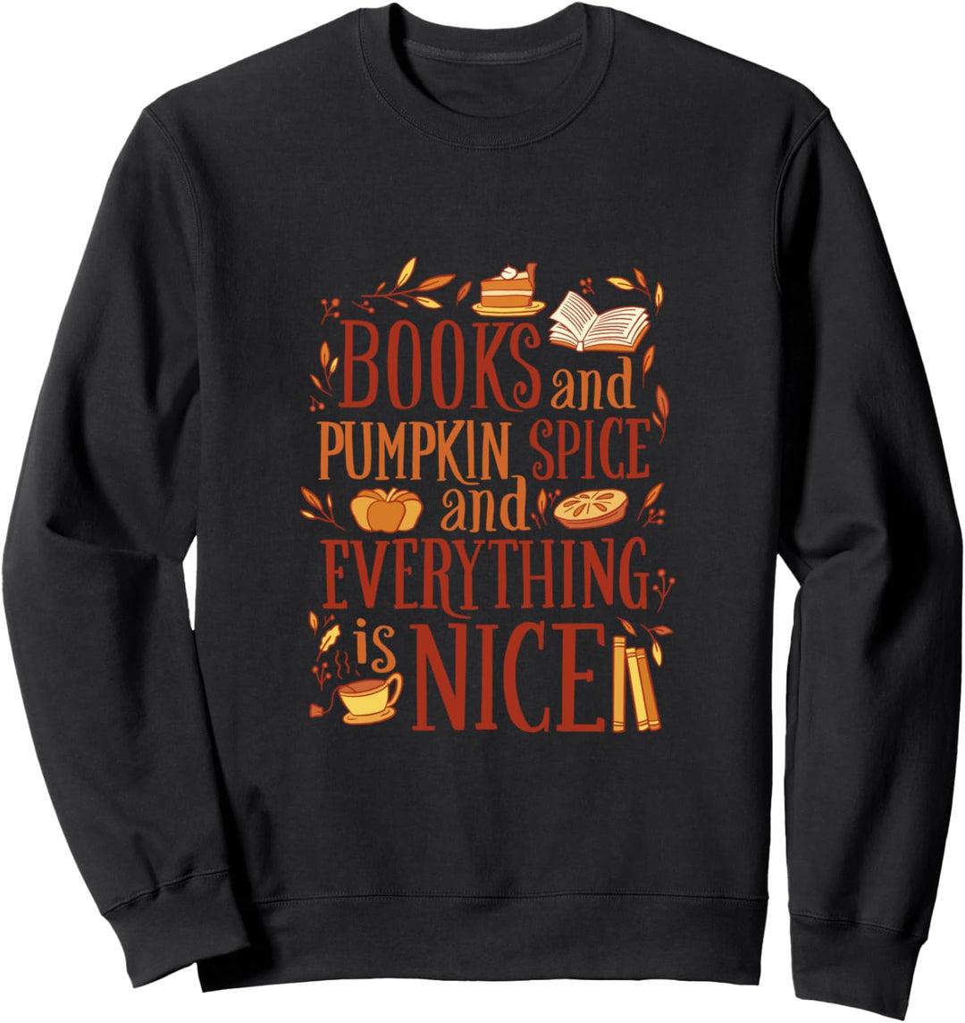 Herbst Frauen Bücher und Kürbis Gewürz und alles schön Sweatshirt