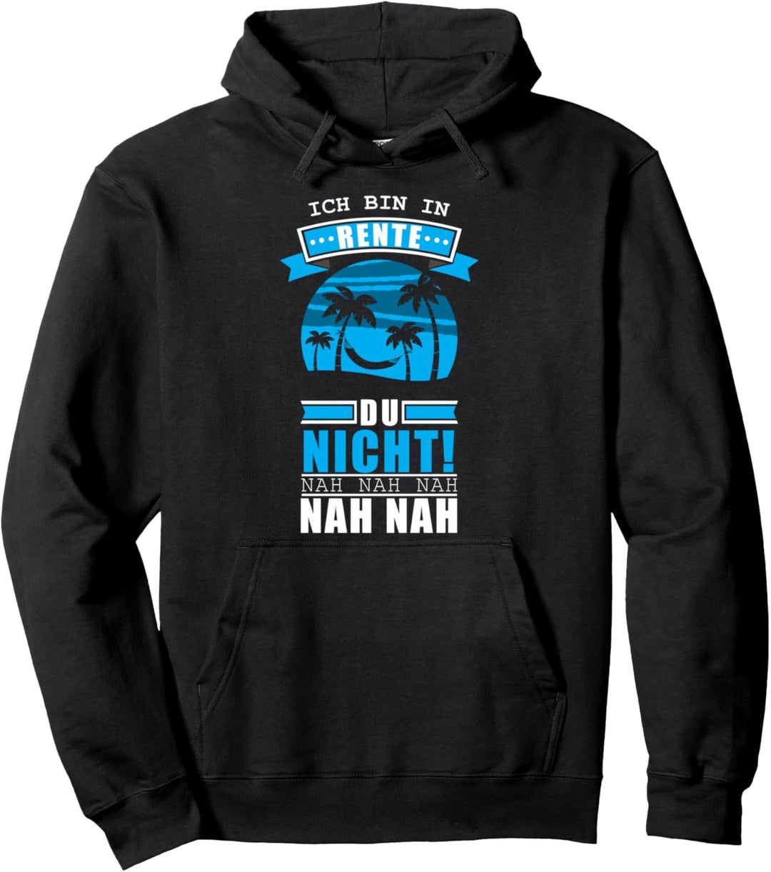 Rentner Ruhestand Renteneintritt Pension Pensionierung Pullover Hoodie