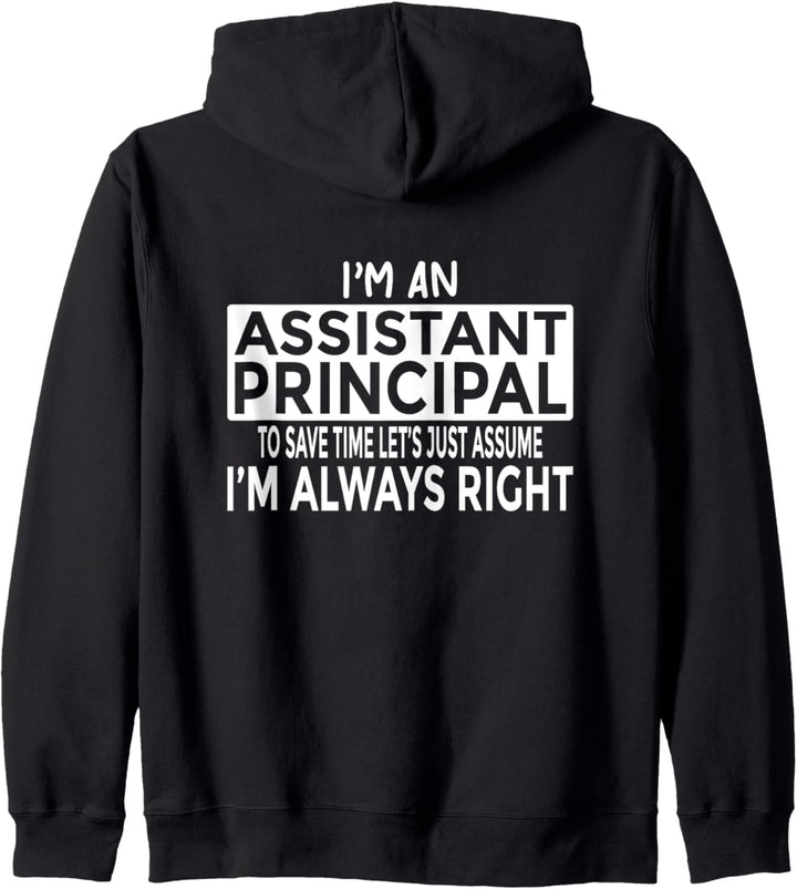 Assistant Principal - Nehmen Sie an, ich habe immer Recht Kapuzenjacke