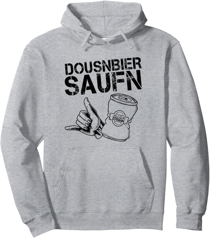 Spruch Dosenbier saufen Biertrinker Dousnbier saufen Pullover Hoodie