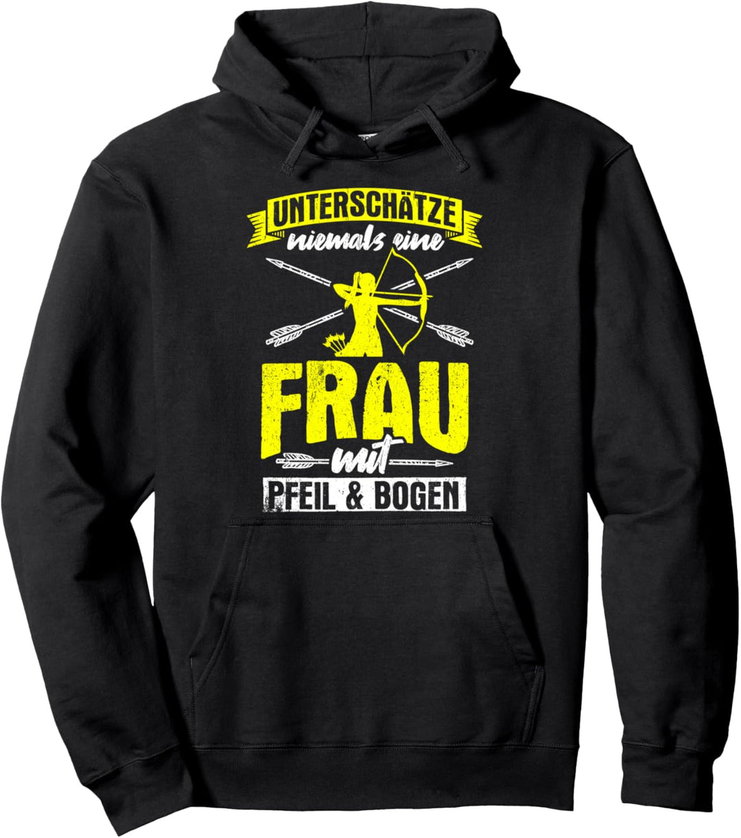 Unterschätze niemlas eine Frau mit Pfeil & Bogen Damen Pullover Hoodie