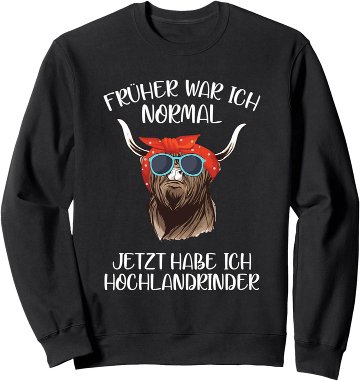 Schottische Hochlandrinder Landwirt Kuh Bauernhof Spruch Sweatshirt