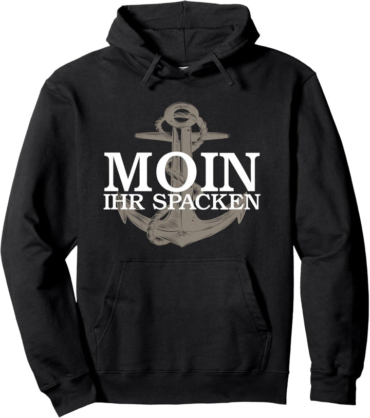 Anker - Moin Ihr Spacken - Norddeutsche Begrüssung mit Humor Pullover Hoodie