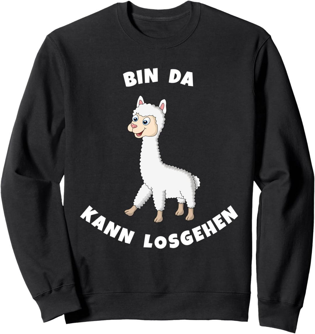 Lama Alpaka Bin da kann losgehen lustiges Statement Motiv Sweatshirt